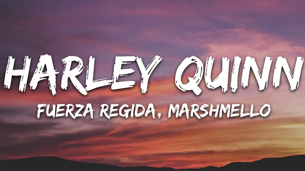 Fuerza Regida Marshmello   HARLEY QUINN LetraLyrics