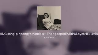 DONG RING song-pinpongyoMamiesz--ThongdopedPURPULeyesHELLzsRazzse---