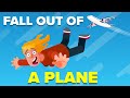 How To ACTUALLY Survive Falling Out of an Airplane