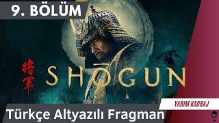 Shogun 1.Sezon 9.Bölüm Türkçe altyazılı Fragmanı