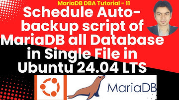 Schedule an Auto-backup script of MariaDB all Database in Single File in Ubuntu 24.07 LTS #backup