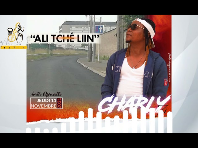 CHARLY ZED [ ALI TCHE LIN ] © Audio 2021 From Arts et Culture Bénin class=