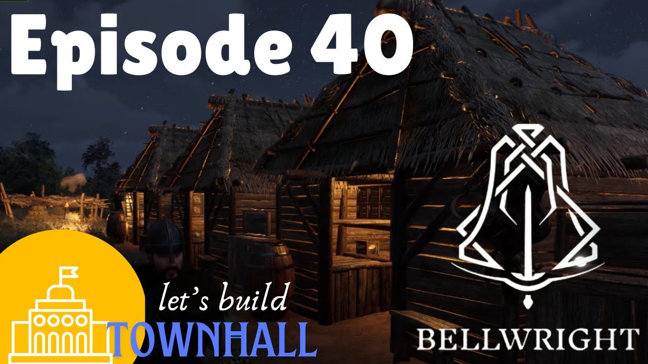 Bellwright episode 40 building a townhall and raid 15 youtube