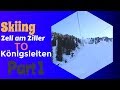 Skiing from Zell am Ziller to Königsleiten - part 1