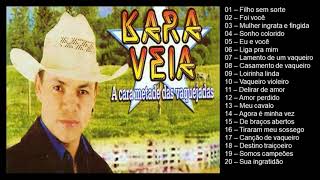 Kara Véia - A cara metade das vaquejadas - 20 grandes sucessos