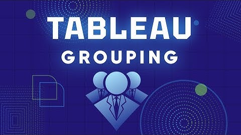 Mastering Data Prepping in Tableau: Tableau Grouping Tutorial for Effective Analysis