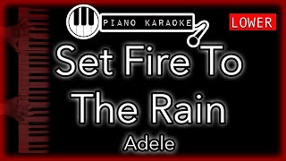 Set Fire To The Rain (LOWER 3)  Adele  Piano Karaoke Instrumental