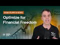 Cash Flow is King: Optimize for Financial Freedom