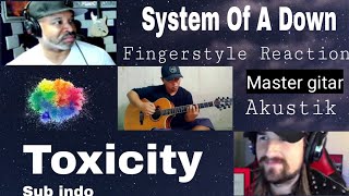@Alip_Ba_Ta. Maestro Akustik &quot; Toxicity -  System Of A Down &quot; Fingerstyle Reaction ( Subtitle Indo )