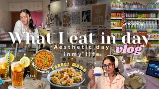 ✨VLOG: What I Eat in a Day | Aesthetic Day in My Life in india | Shopping &amp; KoreanNoodles #whatieat 