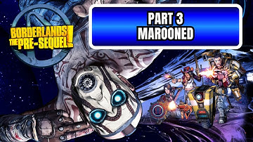 Borderlands: The Pre-Sequel Walkthrough Gameplay Part 3 - Marooned