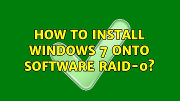 How to install Windows 7 onto software RAID-0? (2 Solutions!!)