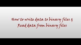 Python Binary Files : How to write data to Binary Files & Read data from Binary files Class 12