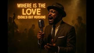 The Black Eyed Peas – Where Is the Love (1950's Soul Version)