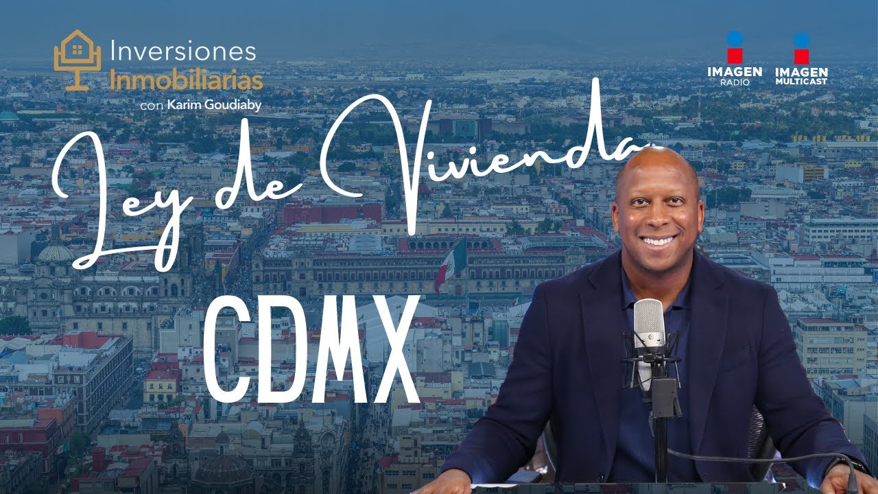 Ojo sobre la Nueva Ley de Vivienda de la CDMX para 2025a