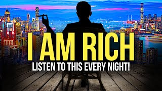 'I AM RICH, ABUNDANT, & WEALTHY' Best Money Affirmations for Wealth  Listen To This Every Night!