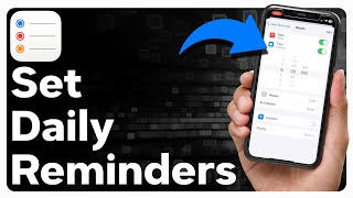 How To Set Daily Reminders On iPhone