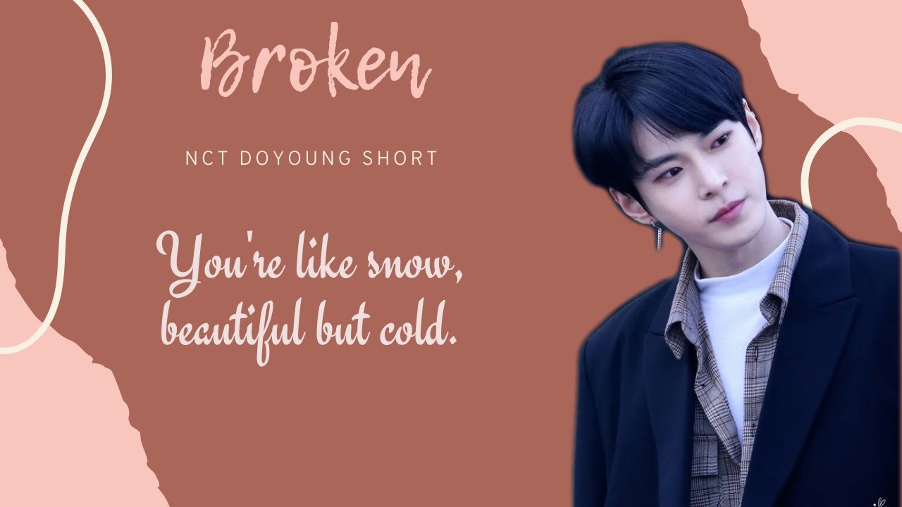  NCT Doyoung •Broken• Short FF YouTube