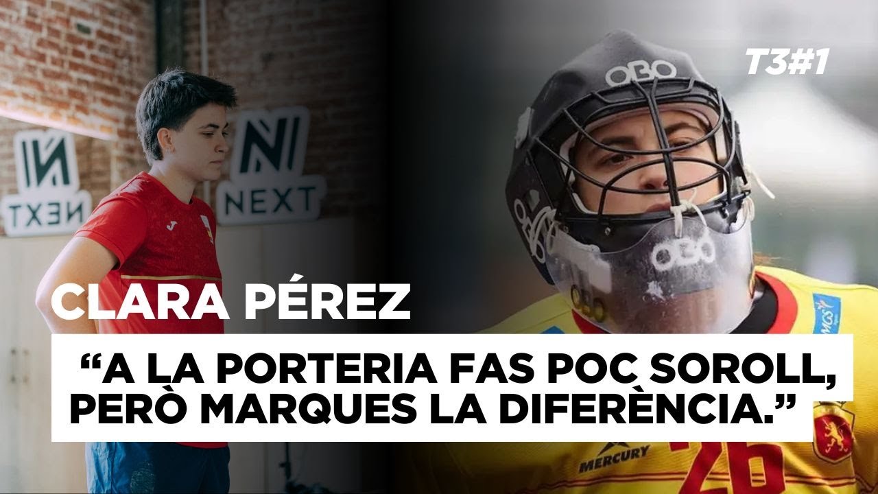 Clara Pérez: “A la porteria fas poc soroll, però marques la diferència.” | 