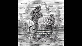 Mc Norman - Hello Ft Mthandazo Gatya