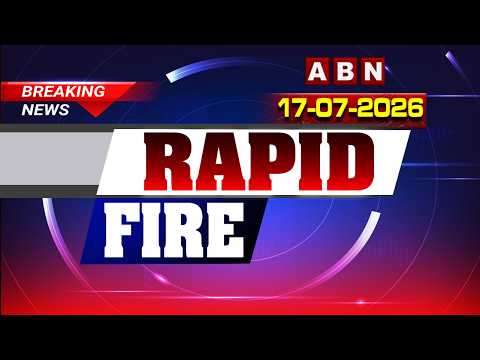 RAPID FIRE | 60 Head Lines | AP TG News | 17-07-2026 | ABN Telugu