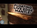 Making A Live Edge Floating Mantle (Woodworking)