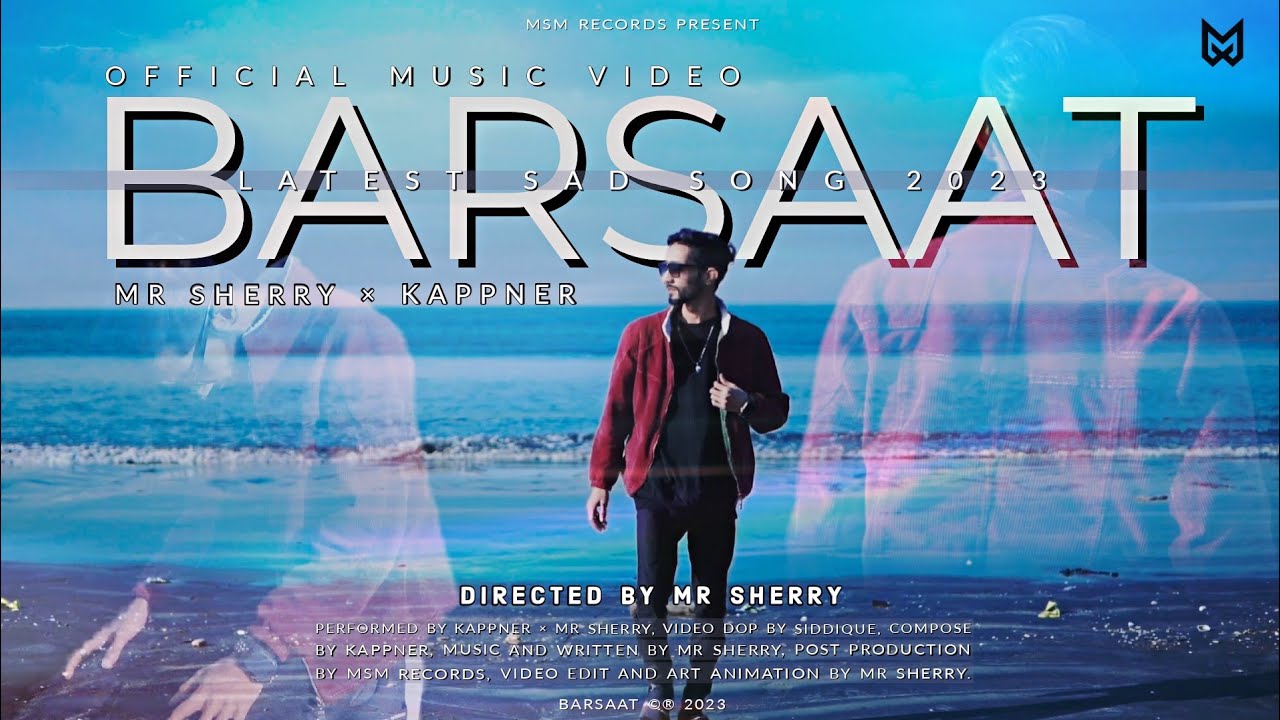 BARSAAT - PROMO VIDEO - MR SHERRY × KAPPNER