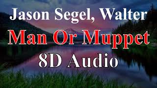 Jason Segel, Walter - Man Or Muppet (8D Audio)