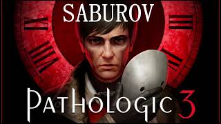 Pathologic 3 OST - Saburov
