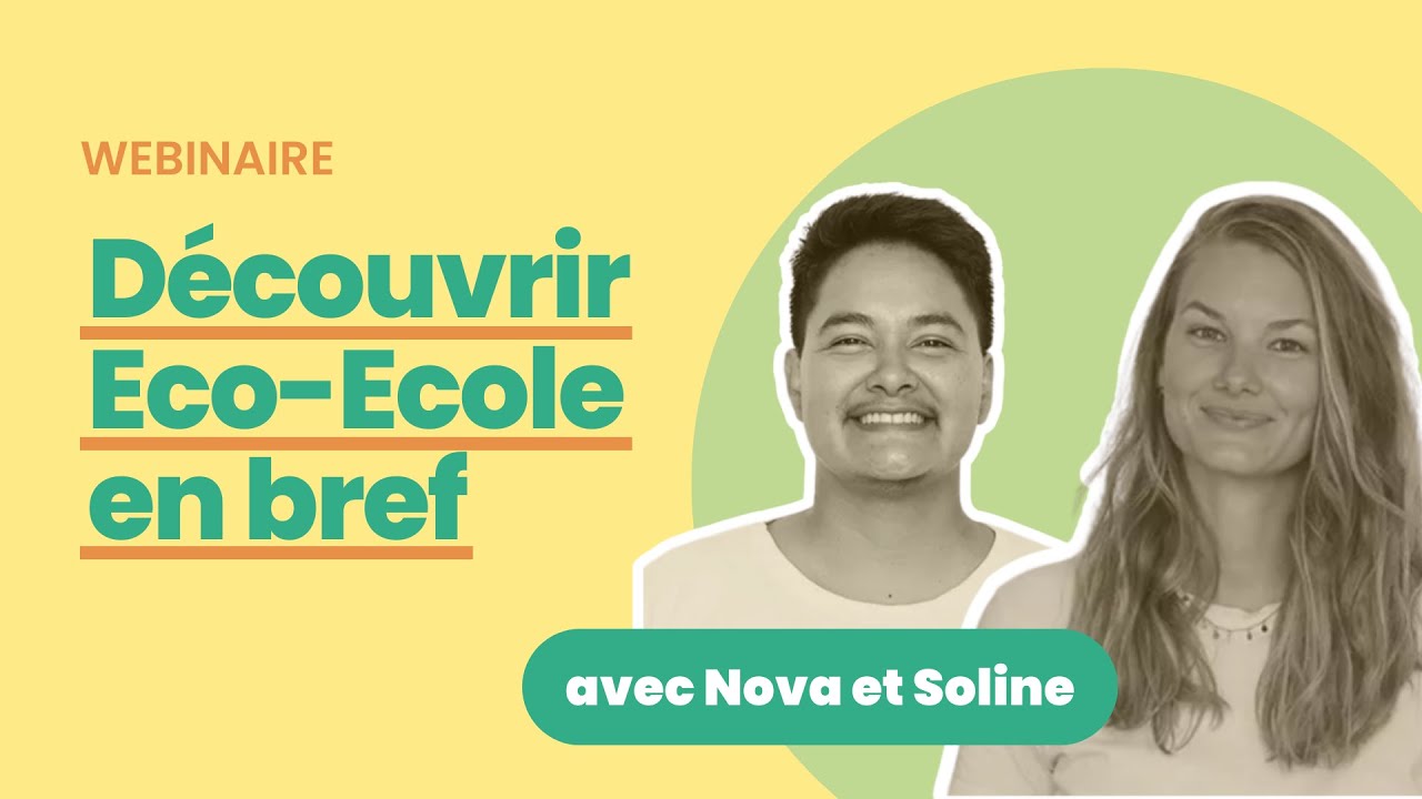 Découvrez Eco-Ecole : méthodologie en 7 étapes, équipe, label, outils | Webinaire Teragir