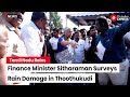 Nirmala Sitharaman Surveys Flood-Ravaged Thoothukudi | Tamil Nadu Rains