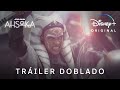 Ahsoka | Tráiler Doblado | Disney+