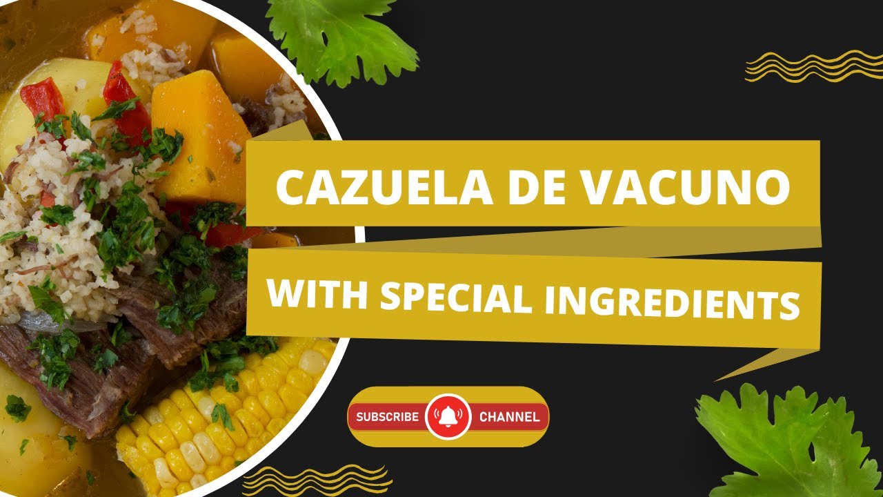 Chilean Beef & Vegetable Soup (Cazuela de Vacuno)