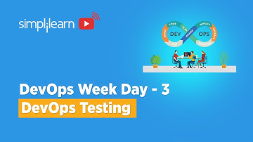 DevOps Week Day - 3 | DevOps Testing Full Course | Automation Testing Tutorial | DevOps |Simplilearn