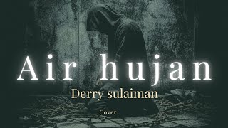 Air hujan - Derry Sulaiman cover | rock | metal | gelomo