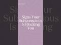 Signs your subconscious might be blocking you 👀 #hypnosis #subconsciousmind #mindsetshift