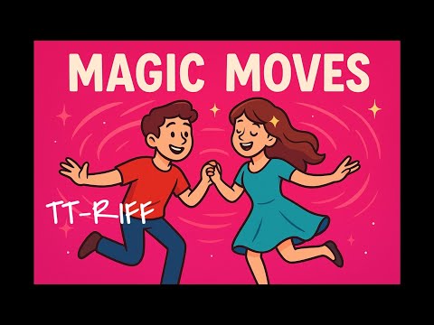 Magic Moves🎵 (Lyrics by TT-Riff) Magic Moves🎵 (Lyrics by TT-Riff)