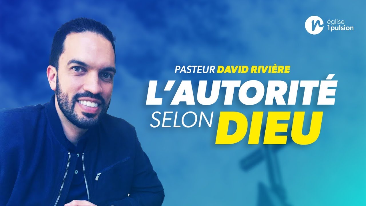 L'autorité selon Dieu / David Rivière - YouTube