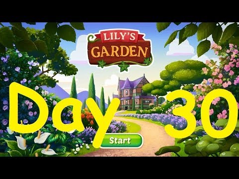 Lilyu0027s Garden Day 30 Complete Walkthrough