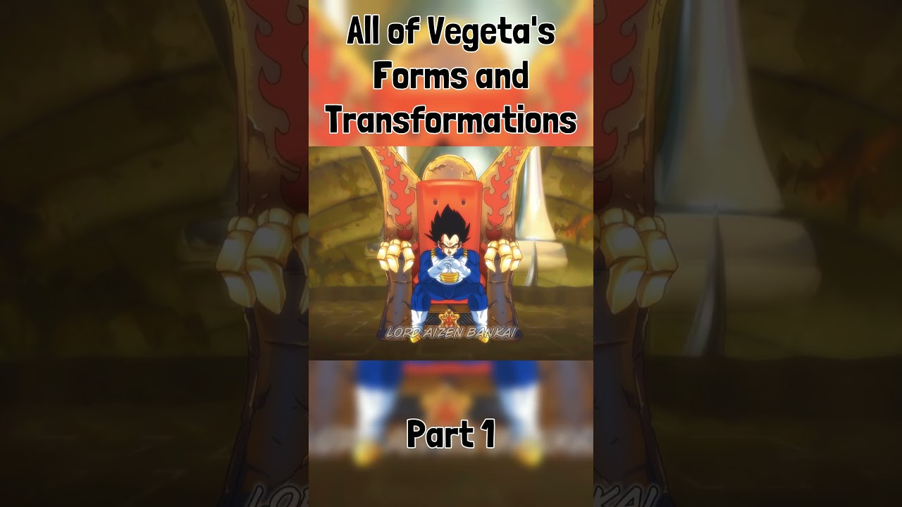 Все формы и трансформации Вегеты — Часть 1