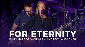 Echo Harbor Worship & Andrew Laubacher - For Eternity (Official Performance Video)