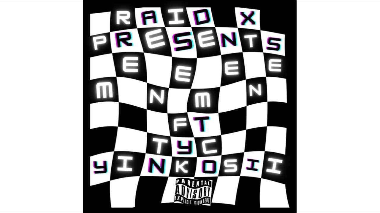 Raid-X - MeneMene (feat. TYC YiNkosii)