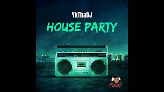 House Party 1  Yk ThaDJ ( Old Skool Throwback Mix)