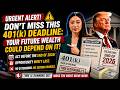 Every American With a 401(k) Has Until End of 2026 to Do This — The Window Closes Permanently