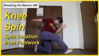 Knee Spin - Spin Variation - Breaking the Basics 88