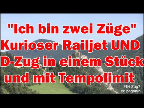 "Ich bin zwei Züge!" Kurioser Railjet MIT D- Zug "Schleuderwagen" in einem Stück und mit Tempolimit!