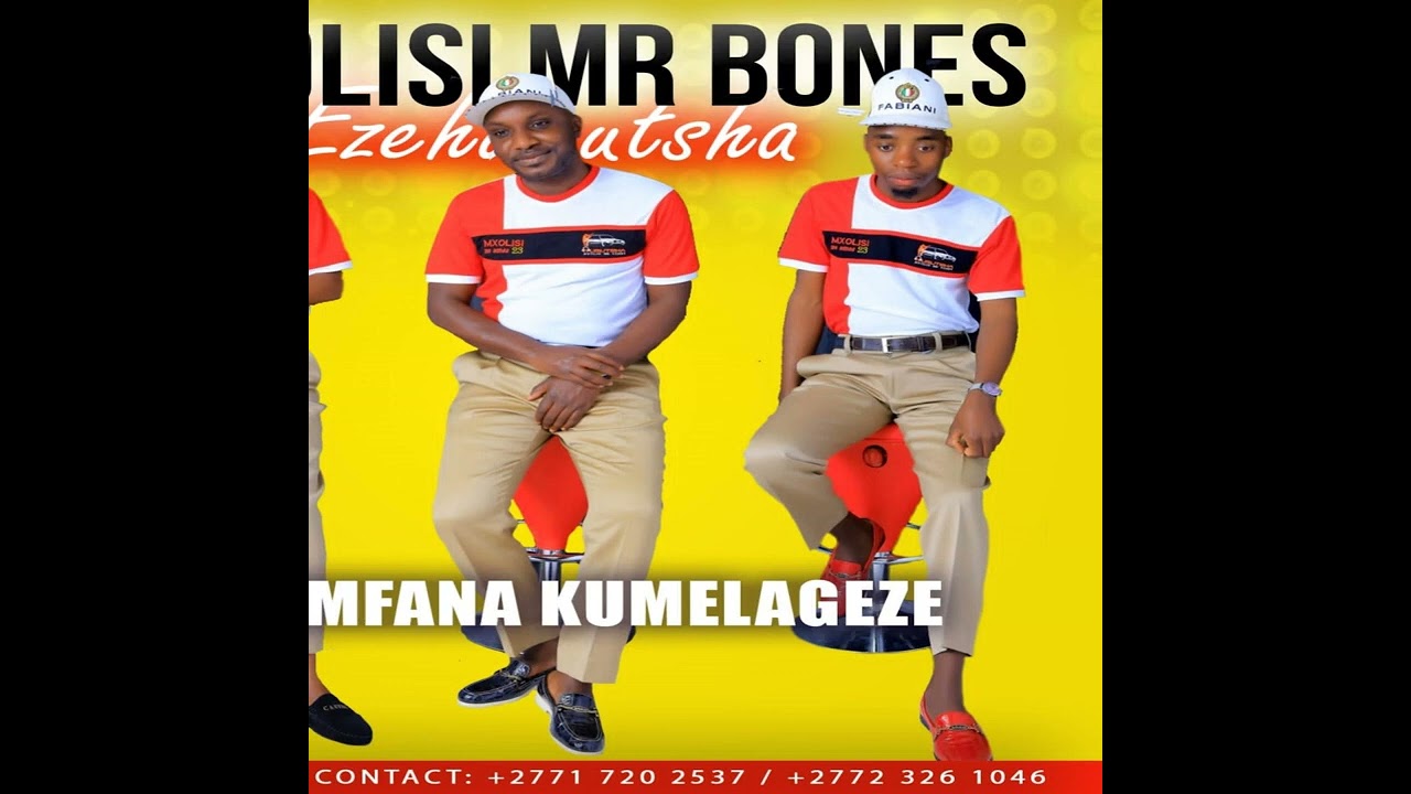 Mxolisi mr bones umfana kumele ageze
