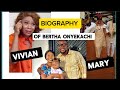 Biography of bertha onyekachi popularly know as vivianmary etc another wrong marriage cast