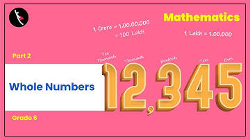 पूर्ण संख्याएँ | Part 2/3 | Whole Numbers | Hindi | Class 6