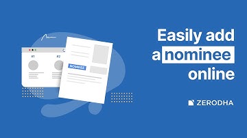How to add a nominee to your Zerodha account online?